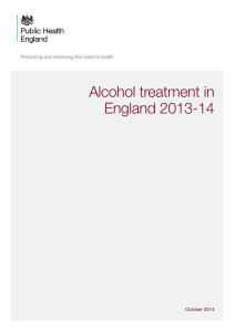 Alcohol treatment in England 2013-14 Protecting and improving the nation’s health October 2014