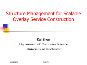 Structure Management for Scalable Overlay Service Construction Kai Shen