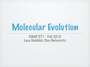 Molecular Evolution COMP 571 - Fall 2010 Luay Nakhleh, Rice University