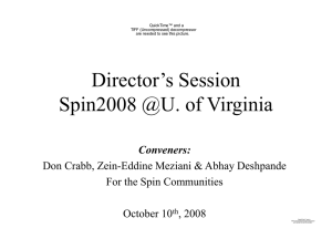 Director’s Session Spin2008 @U. of Virginia Conveners: