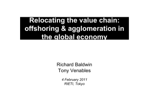Relocating the value chain: offshoring &amp; agglomeration in the global economy Richard Baldwin