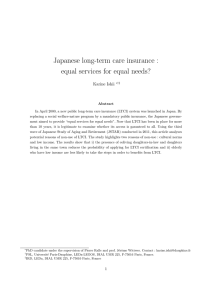 Japanese long-term care insurance : equal services for equal needs? Karine Ishii