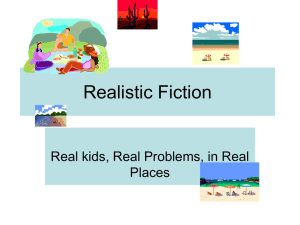 Realistic Fiction Real kids, Real Problems, in Real Places