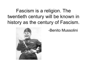 Fascism is a religion. The twentieth century will be known in