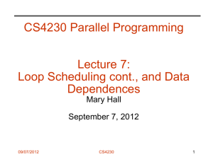 CS4230 Parallel Programming Lecture 7: Loop Scheduling cont., and Data Dependences