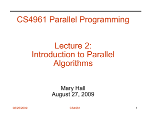 CS4961 Parallel Programming Lecture 2: Introduction to Parallel Algorithms