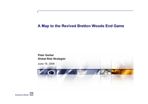 A Map to the Revived Bretton Woods End Game Peter Garber