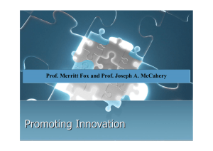 Promoting Innovation Prof. Merritt Fox and Prof. Joseph A. McCahery