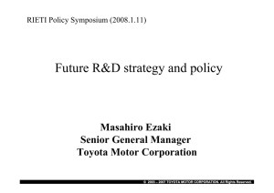 Future R&amp;D strategy and policy Masahiro Ezaki Senior General Manager Toyota Motor Corporation