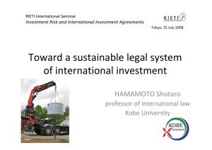 Toward a sustainable legal system  of international investment HAMAMOTO Shotaro professor of international law