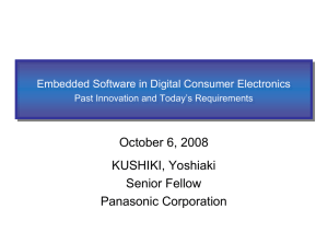 October 6, 2008 KUSHIKI, Yoshiaki Senior Fellow Panasonic Corporation