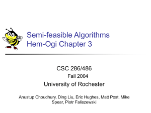 Semi-feasible Algorithms Hem-Ogi Chapter 3 CSC 286/486 University of Rochester