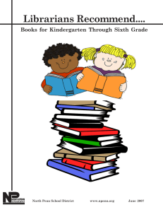 Librarians Recommend.... Books for Kindergarten Through Sixth Grade North Penn School District www.npenn.org