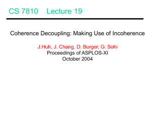 CS 7810    Lecture 19 Proceedings of ASPLOS-XI