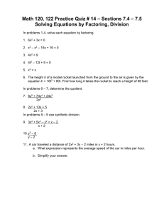 – Sections 7.4 – 7.5 Solving Equations by Factoring, Division