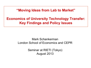 “Moving Ideas from Lab to Market”  Economics of University Technology Transfer: