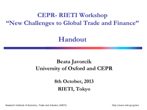 Handout CEPR- RIETI Workshop “New Challenges to Global Trade and Finance”