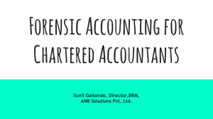 Forensic Accounting for Chartered Accountants Sunil Gaitonde, Director,BRM, ANB Solutions Pvt. Ltd.