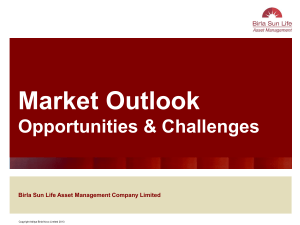 Market Outlook Opportunities &amp; Challenges Birla Sun Life Asset Management Company Limited