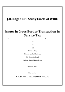 J.B. Nagar CPE Study Circle of WIRC  Issues in Cross Border Transaction in  Service Tax   