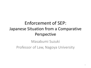 Enforcement of SEP: Japanese Situation from a Comparative Perspective Masabumi Suzuki