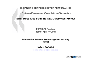 Main Messages from the OECD Services Project ENHANCING SERVICES SECTOR PERFORMANCE