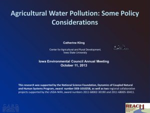 Agricultural Water Pollution: Some Policy Considerations Iowa Environmental Council Annual Meeting
