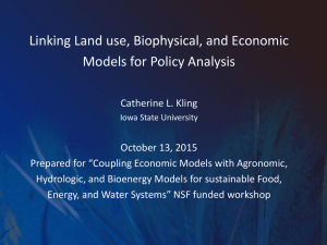 Linking Land use, Biophysical, and Economic Models for Policy Analysis