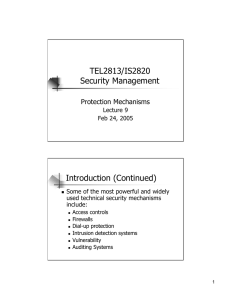 TEL2813/IS2820 Security Management Introduction (Continued) Protection Mechanisms