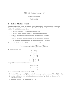 CSC 446 Notes: Lecture 17 1 Hidden Markov Models Typed by Ian Perera