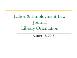 Labor &amp; Employment Law Journal Library Orientation August 16, 2015