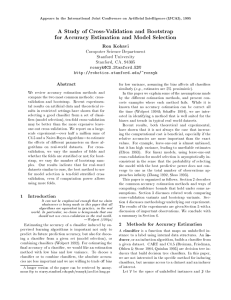 A Study of Cross-Validation and Bootstrap Ron Kohavi Computer Science Department