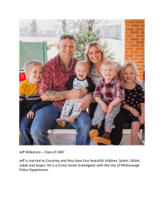 Jeff	Wilkerson	–	Class	of	1997 Jeff	is	married	to	Courtney	and	they	have	four	beautiful	children,	Salem,	Shiloh,