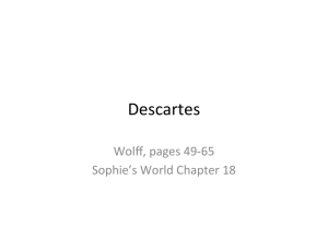Descartes( Wolﬀ,(pages(49265( Sophie’s(World(Chapter(18(