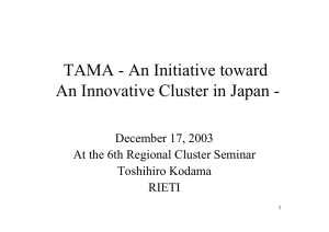 TAMA - An Initiative toward An Innovative Cluster in Japan -