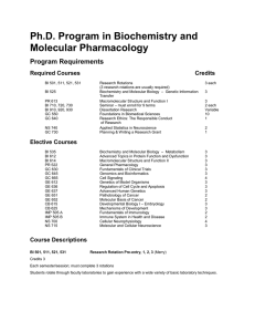 Ph.D. Program in Biochemistry and Molecular Pharmacology Program Requirements Required Courses