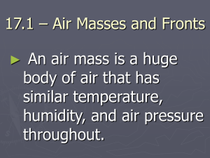 17.1 – Air Masses and Fronts body of air that has