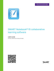 SMART Notebook® 15 collaborative learning software USER’S GUIDE FOR MAC OPERATING SYSTEM SOFTWARE