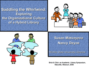 Saddling the Whirlwind: Exploring the Organizational Culture of a Hybrid Library