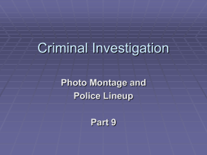 Criminal Investigation Photo Montage and Police Lineup Part 9