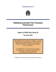 Validating Automatic Film Processor Performance Report of AAPM Task Group 22 November 2006
