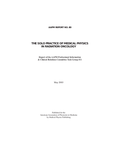 THE SOLO PRACTICE OF MEDICAL PHYSICS IN RADIATION ONCOLOGY May 2003