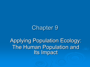 Chapter 9 Applying Population Ecology: The Human Population and Its Impact