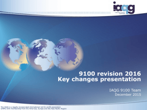 9100 revision 2016 Key changes presentation IAQG 9100 Team December 2015