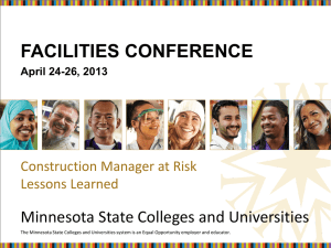 FACILITIES CONFERENCE Minnesota State Colleges and Universities Construction Manager at Risk Lessons Learned