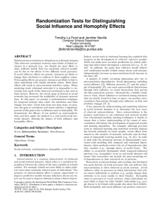 Randomization Tests for Distinguishing Social Influence and Homophily Effects [tlafond|neville]@cs.purdue.edu