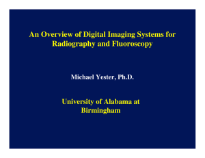 An Overview of Digital Imaging Systems for Radiography and Fluoroscopy Birmingham