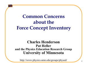 Common Concerns about the Force Concept Inventory Charles Henderson