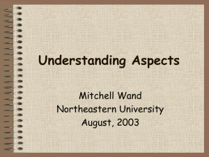 Understanding Aspects Mitchell Wand Northeastern University August, 2003
