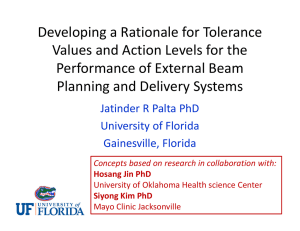 Developing a Rationale for Tolerance  Values and Action Levels for the  Performance of External Beam  Planning and Delivery Systems